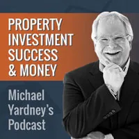 The Michael Yardney Podcast