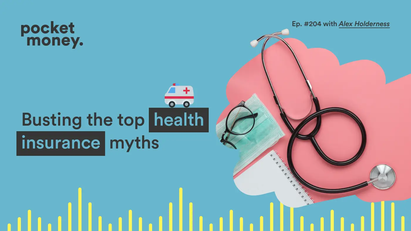 Pocket Money podcast episode 204 Health Insurance myths