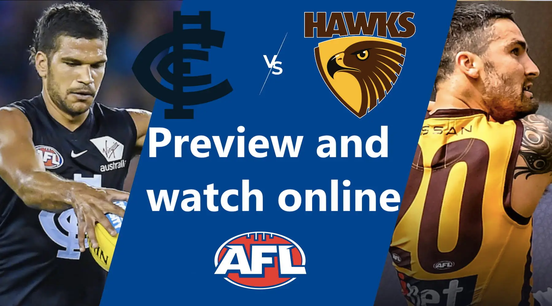 How to watch Carlton vs Hawthorn AFL live and match preview