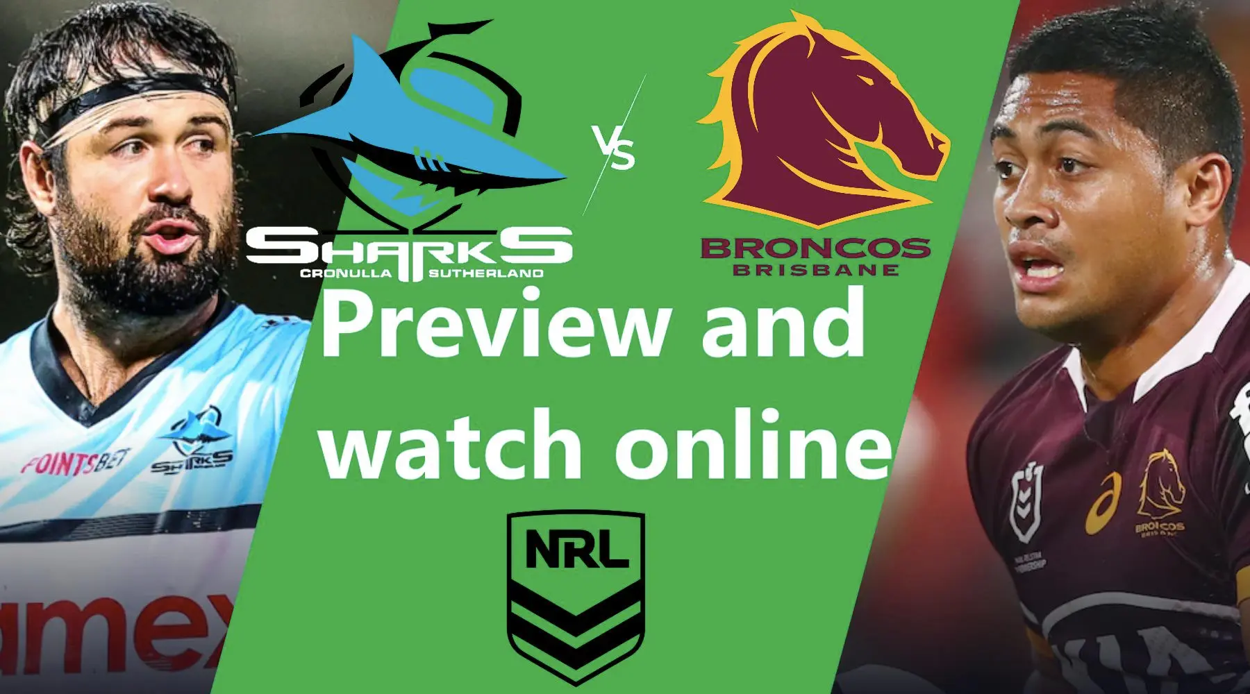 How to watch Cronulla Sharks vs Brisbane Broncos NRL live and match preview