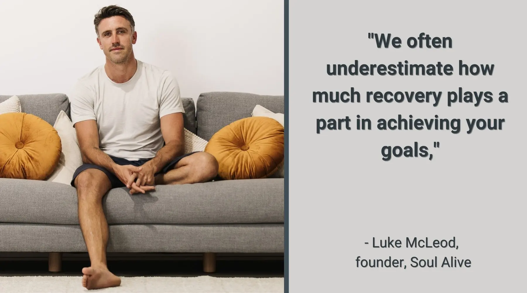 A photo of Luke McLeod next to a quote which reads: We often underestimate how much recovery plays a part in achieving your goals